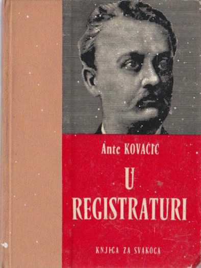 Ante Kovačić - U Registraturi