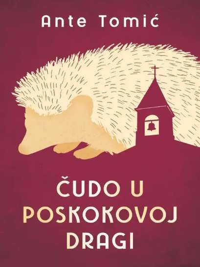 Ante Tomić - Čudo U Poskokovoj Dragi