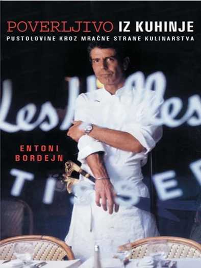 Anthony Bourdain - Poverljivo iz kuhinje