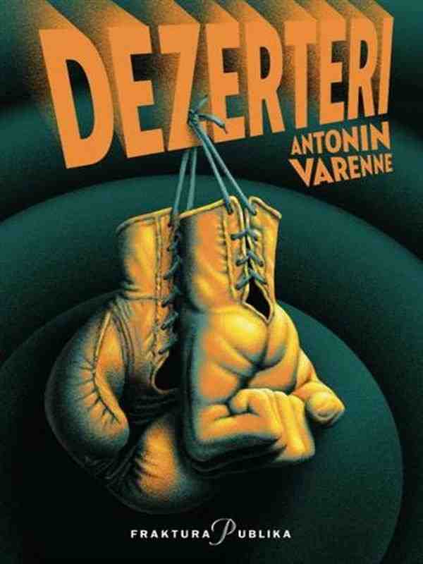 Antonin Varenne - Dezerteri