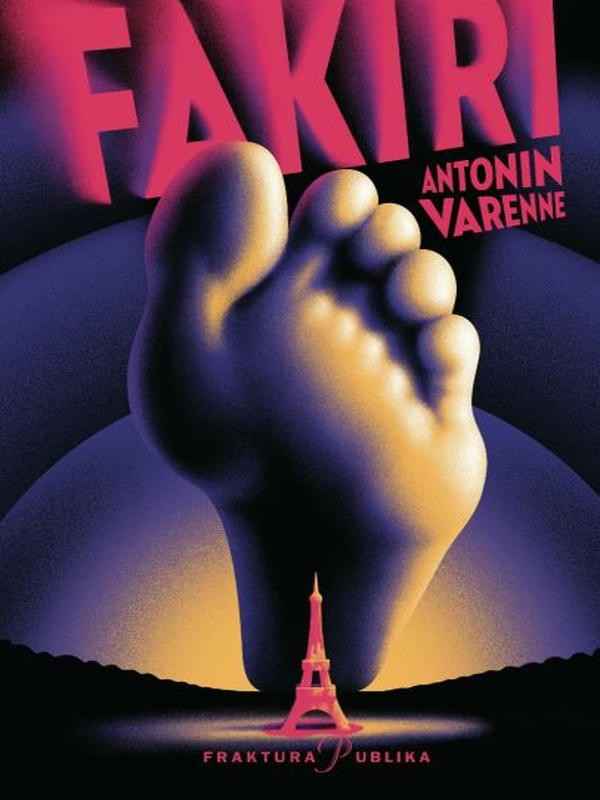 Antonin Varenne - Fakiri