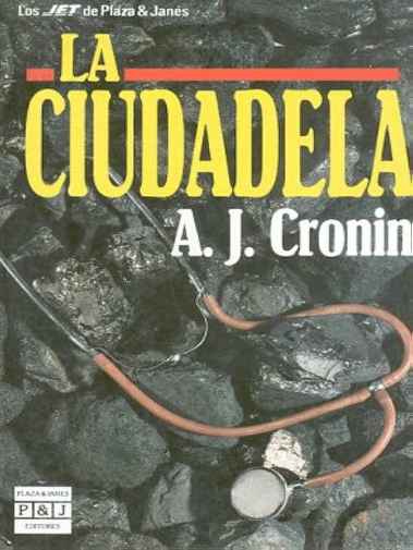 Archibald J Cronin - Citadela
