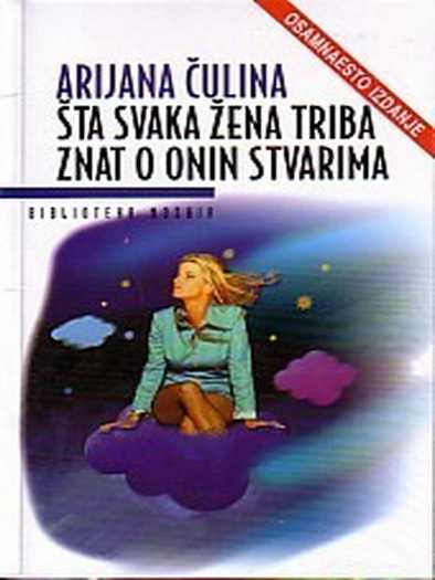 Arijana Čulina - Šta svaka žena triba znat o onim stvarima