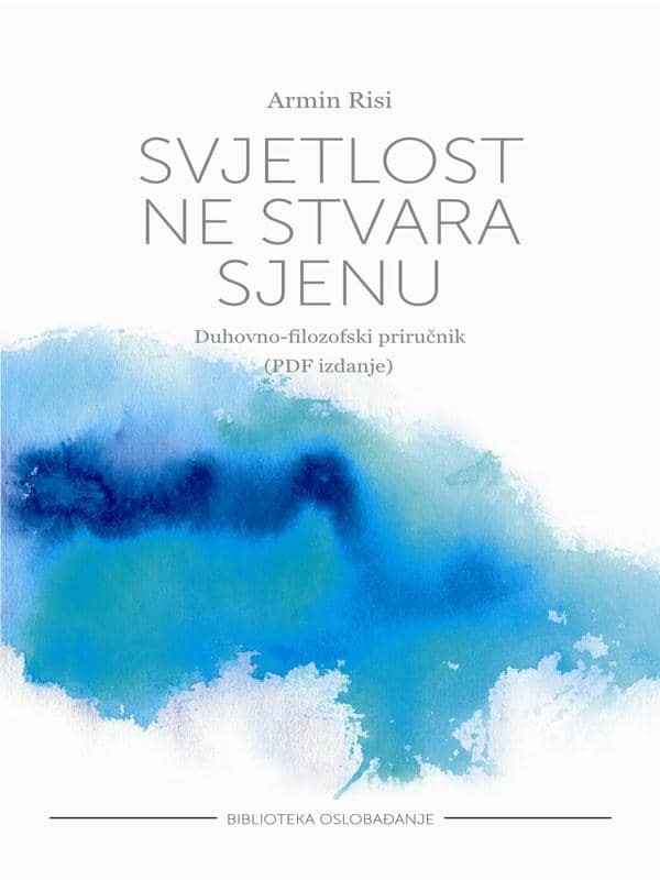 Armin Risi - Svjetlost ne stvara sjenu