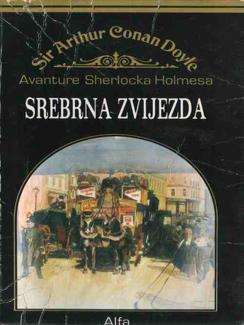 Arthur Conan Doyle - Srebrna zvijezda