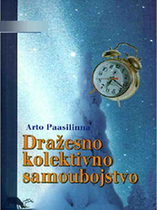 Arto Paasilinna - Dražesno kolektivno samoubojstvo