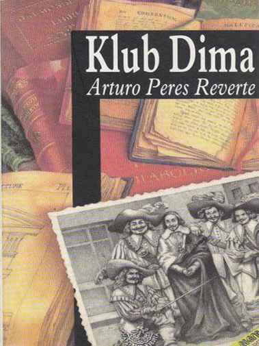 Arturo Perez Reverte - Klub Dima