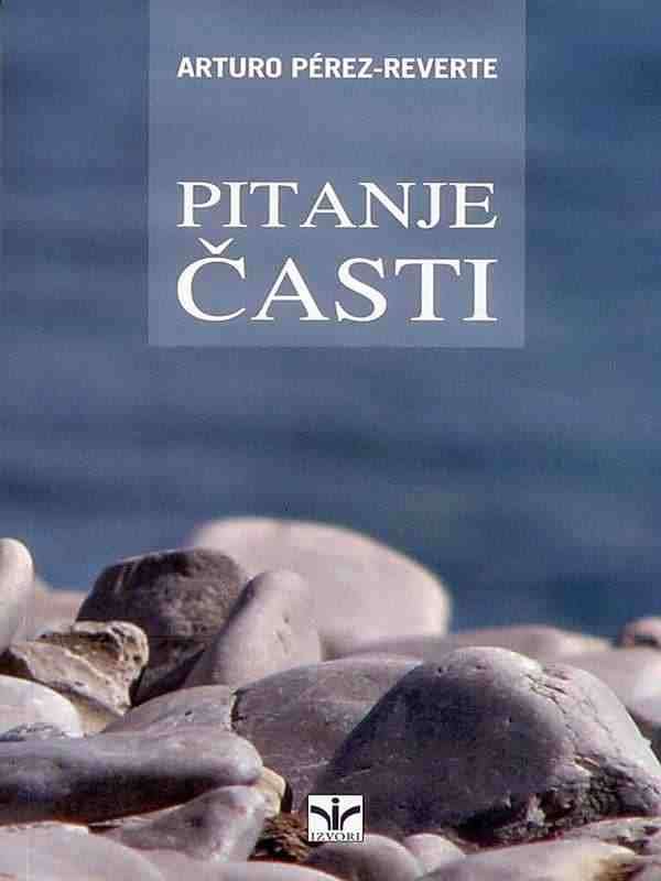 Arturo Perez Reverte - Pitanje časti