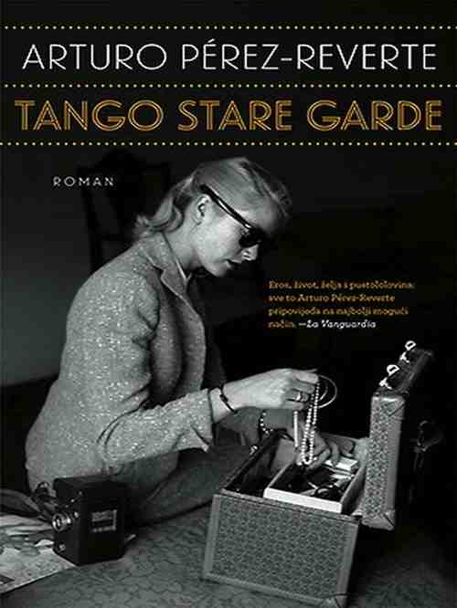 Arturo Perez Reverte - Tango stare garde