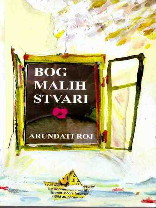 Arundhati Roy - Bog malih stvari