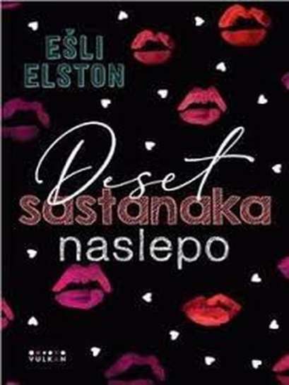 Ashley Elston - Deset sastanaka naslepo