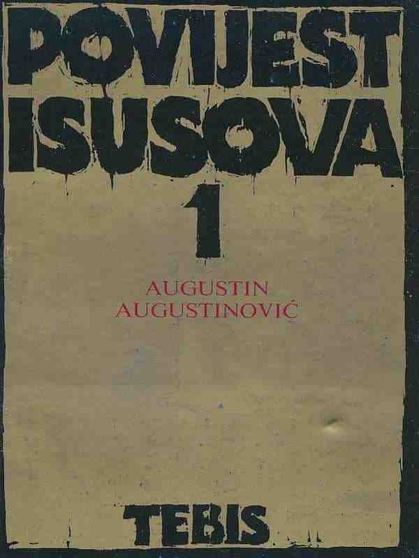 Augustin Augustinovich - Povijest Isusova