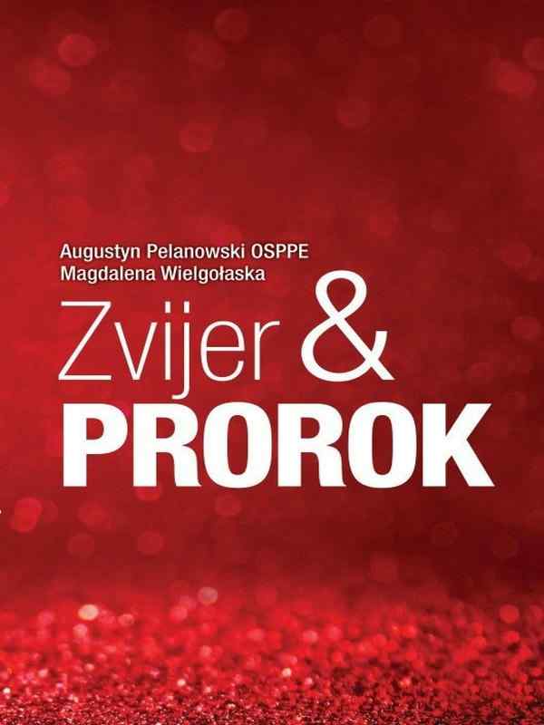 Augustyn Pelanowski - Zvijer i Prorok
