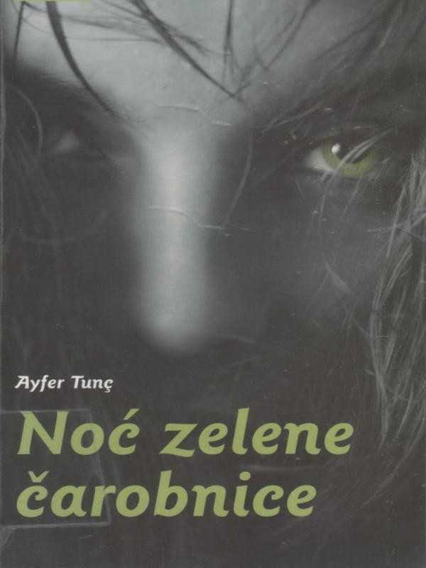 Ayfer Tunc - Noć zelene čarobnice