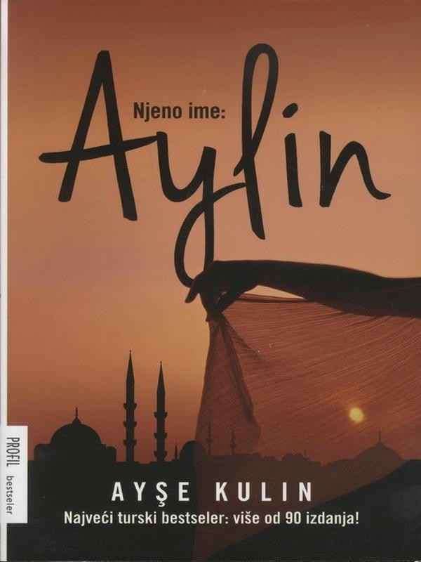 Ayse Kulin - Njeno ime Aylin