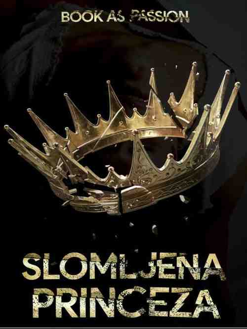 Book As Passion - Slomljena princeza