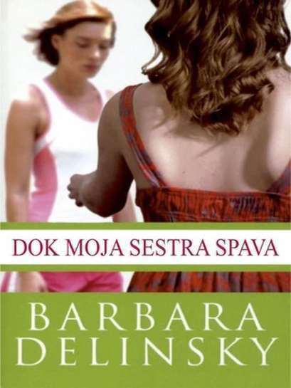 Barbara Delinsky - Dok moja sestra spava