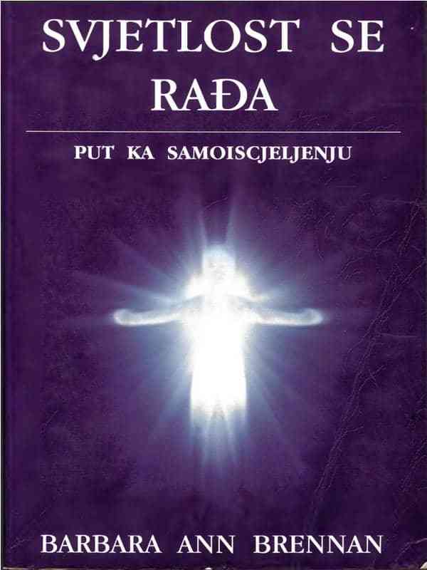 Barbara Ann Brennan – Svjetlost se rađa
