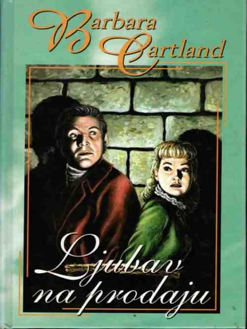 Barbara Cartland - Ljubav na prodaju