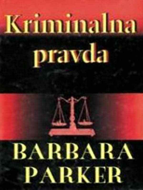 Barbara Parker - Kriminalna Pravda