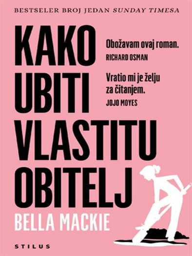 Bella Mackie - Kako Ubiti Vlastitu Obitelj