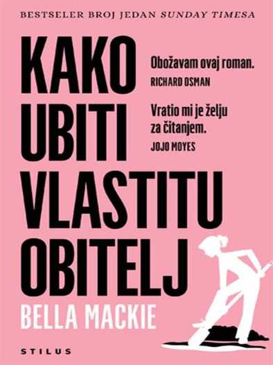 Bella Mackie - Kako ubiti vlastitiu obitelj