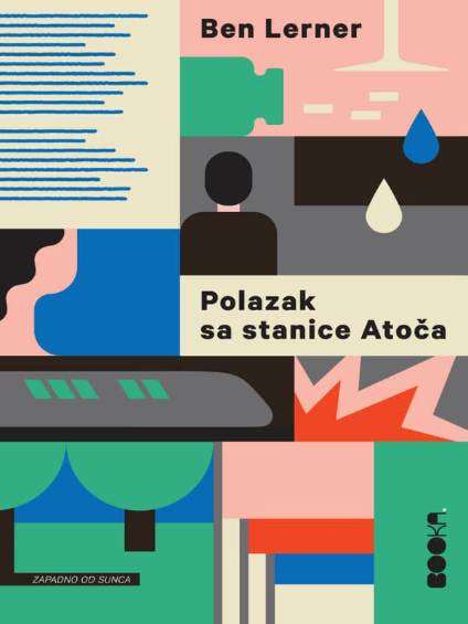 Ben Lerner - Polazak sa stanice Atoča
