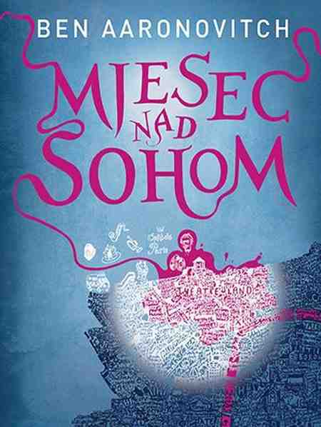 Ben Aaronovitch - Mjesec nad Sohom