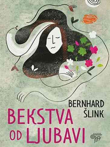 Bernhard Schlink - Bekstva od ljubavi