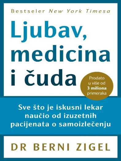 Bernie Siegel - Ljubav medicina i čuda