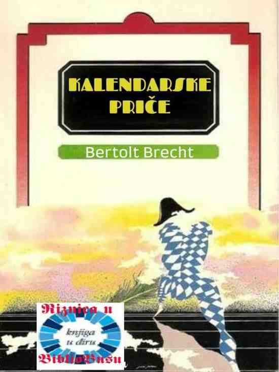 Bertolt Breht - Kalendarske priče