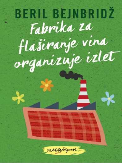 Beryl Bainbridge - Fabrika za flaširanje vina organizuje izlet