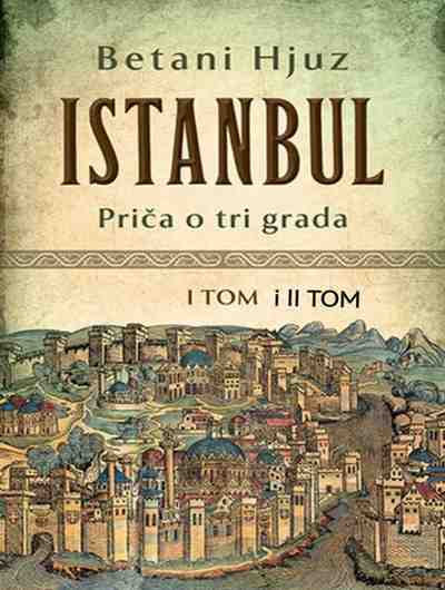 Betani Hjuz - Istanbul prvi i drugi tom