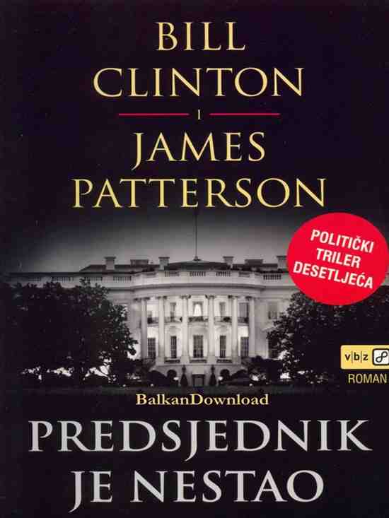Bill Clinton i James Paterson - Predsednik je nestao