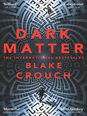 Blake Crouch - Dark Matter