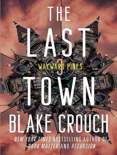 Blake Crouch - The Last Town