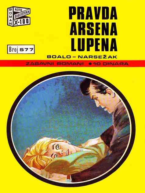 Boileau Narcejac - Pravda Arsena Lupena