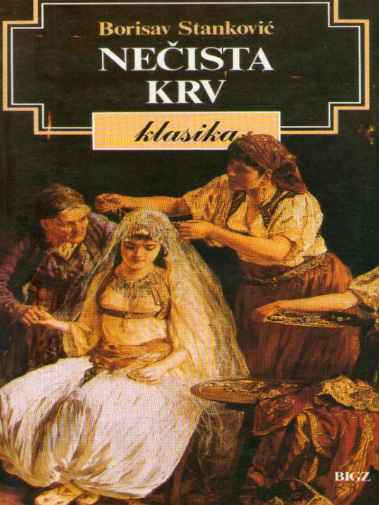 Bora Stanković - Nečista Krv