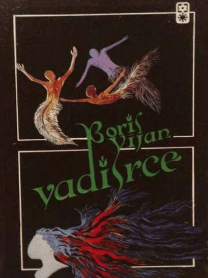 Boris Vian - Vadi srce