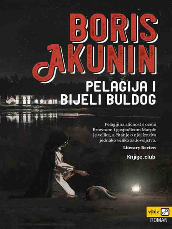 Boris Akunin - Pelagija i bijeli buldog