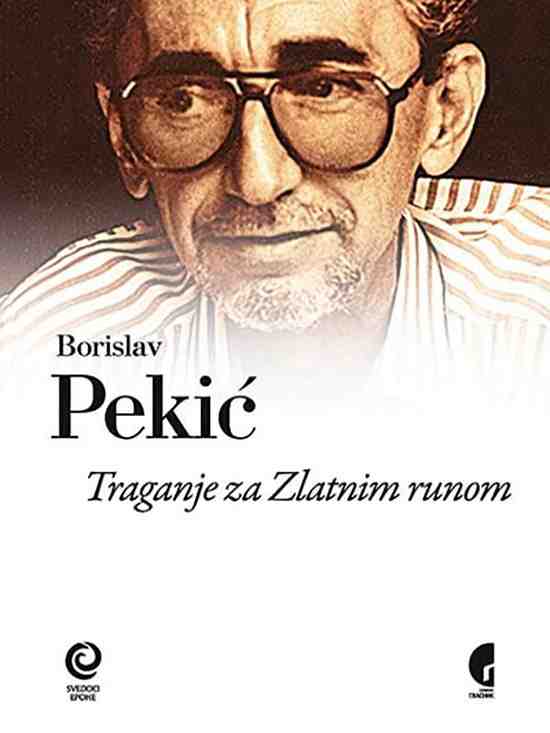 Borislav Pekić - U traganju za zlatnim runom