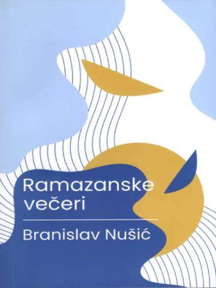 Branislav Nušić - Ramazanske večeri