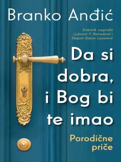 Branko Anđić - Da si dobra i Bog bi te imao