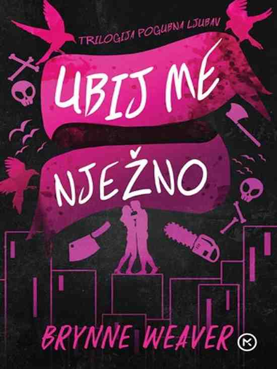 Brynne Weaver - Ubij me nježno