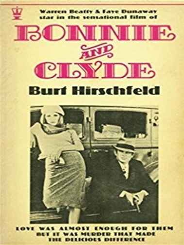 Burt Hirschfeld - Bonnie & Clyde