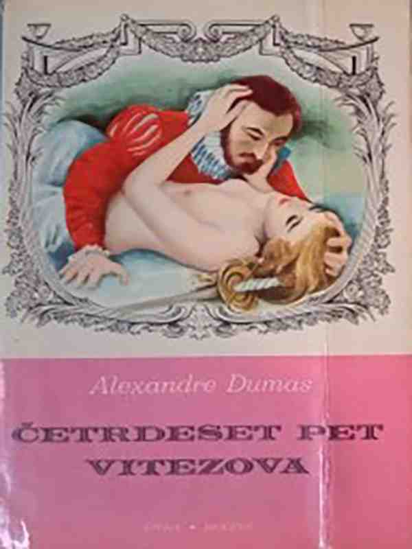 Alexandre Dumas 45 Vitezova – Knjiga - 1