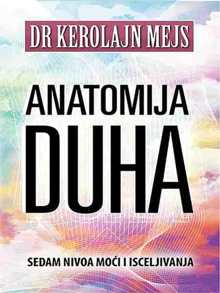 Caroline Myss - Anatomija Duha