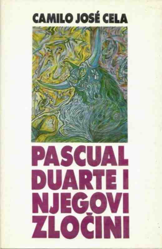 Camilo José Cela- Pascual Duarte i njegovi zločini