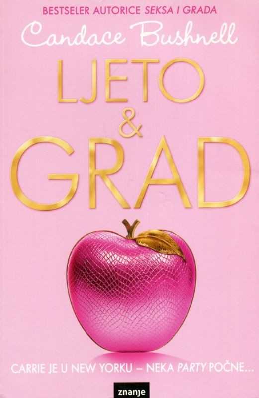 Candace Bushnell - Ljeto i grad