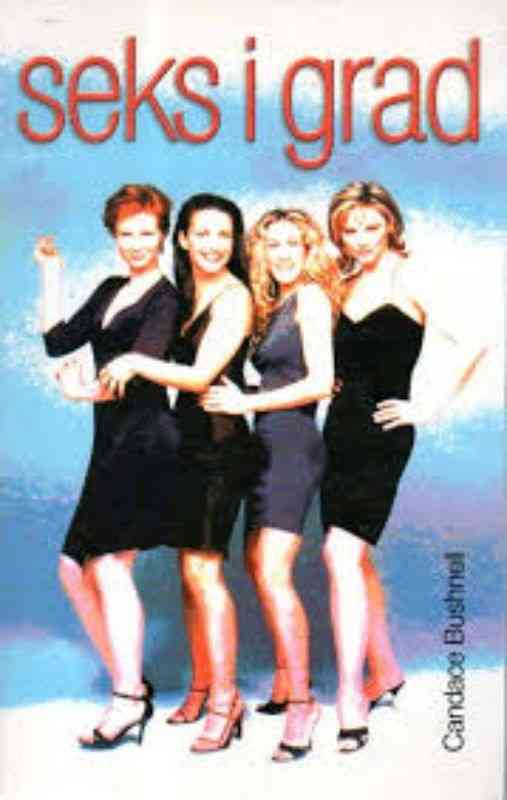 Candace Bushnell - Seks i grad